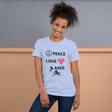 PEACE, LOVE, & AXES Short-Sleeve Unisex T-Shirt